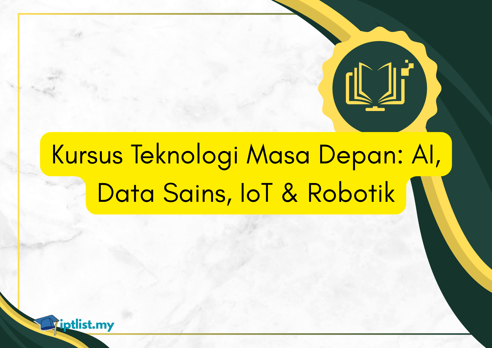 Kursus Teknologi Masa Depan: AI, Data Sains, IoT & Robotik
