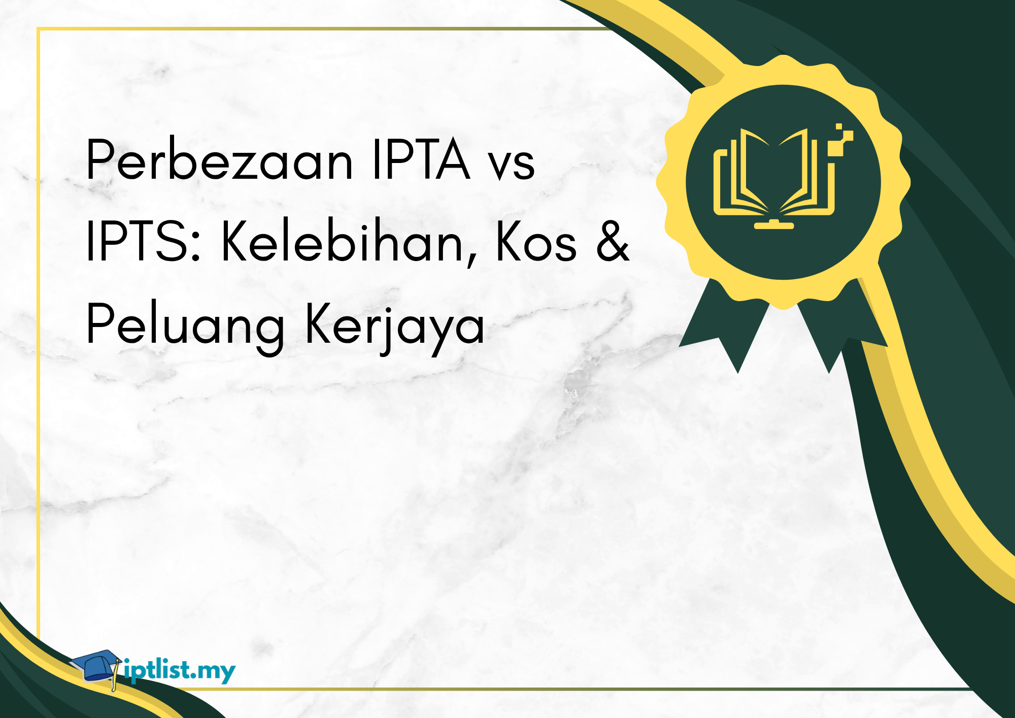 Perbezaan IPTA vs IPTS: Kelebihan, Kos & Peluang Kerjaya