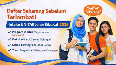 Daftar Sekarang Sebelum Terlambat – Intake UNITAR Johor Dibuka!